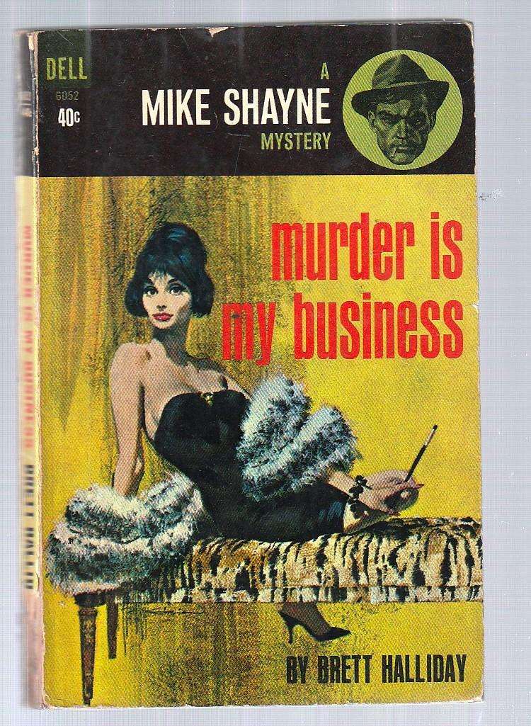 Murder is my Business - Brett Halliday - A Mike Shayne crime mystery