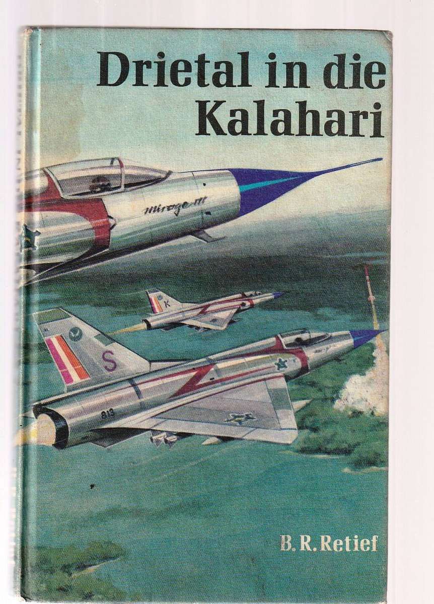 Drietal in die Kalahari - BR Retief