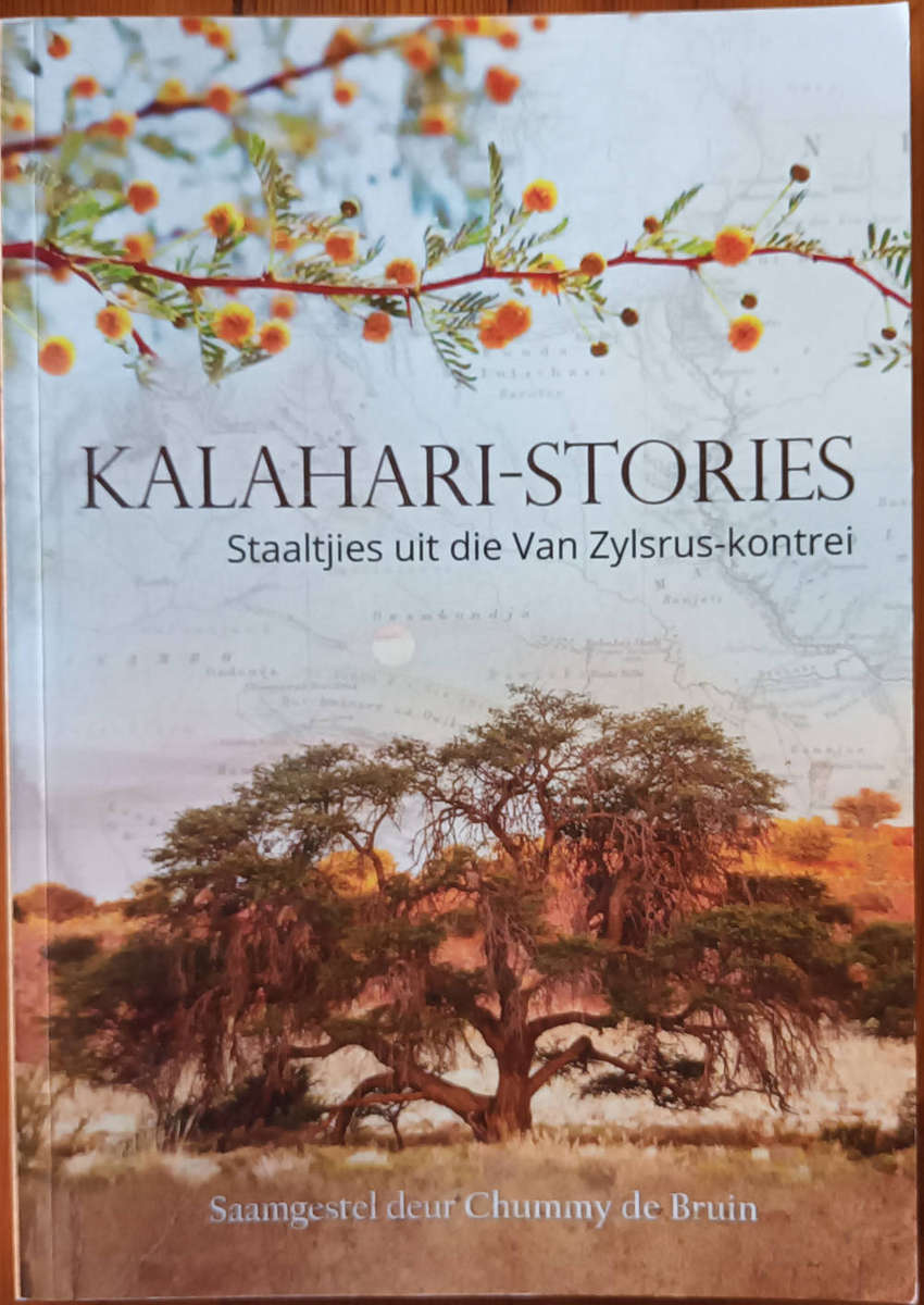 Kalahari-stories. Staaltjies uit die Van Zylsrus-kontrei deur Chummy de Bruin