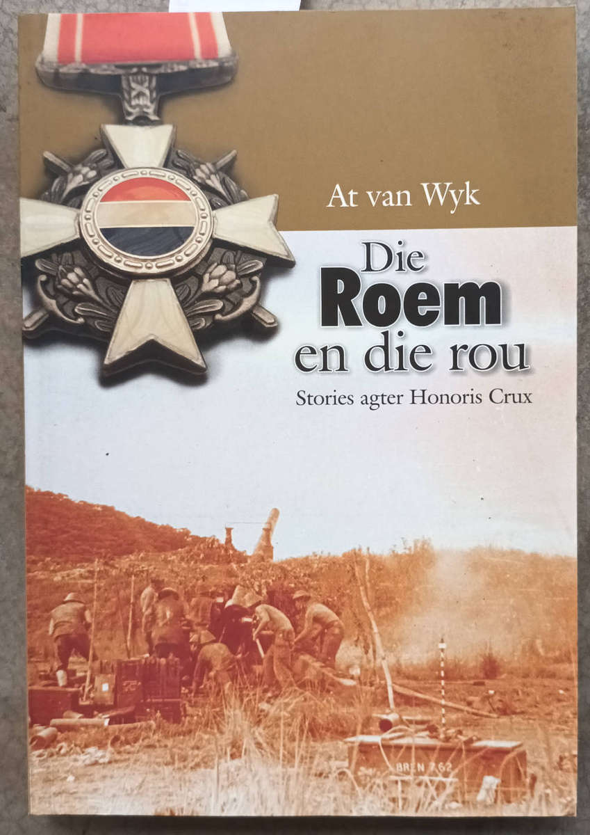 Die room en die rou. Stories agter die Honoris Crux