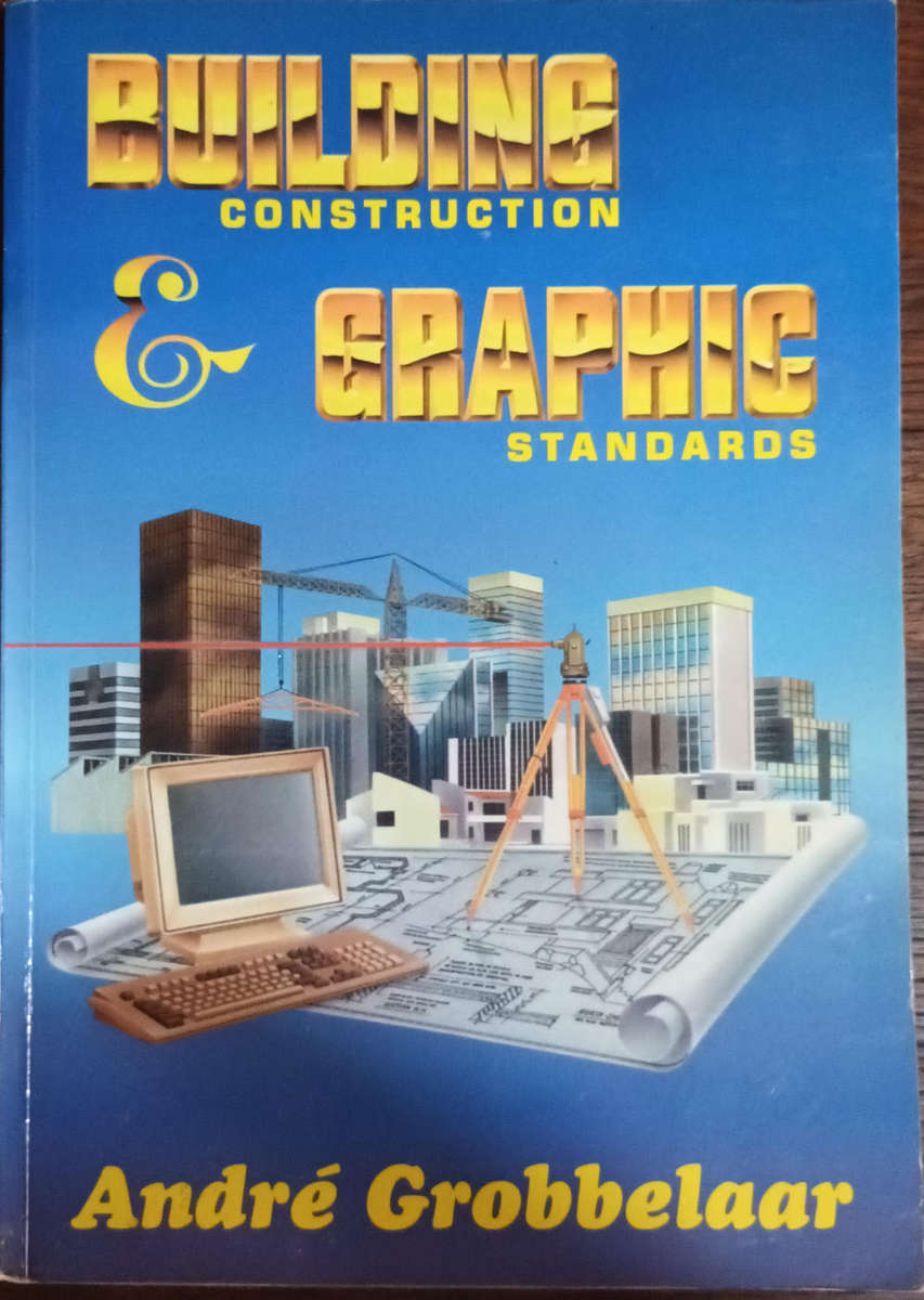 Building Construction & Graphic Design by André Grobbelaar