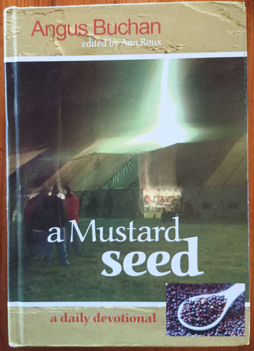 A Mustard Seed. Daily Devotional by Angus Buchan