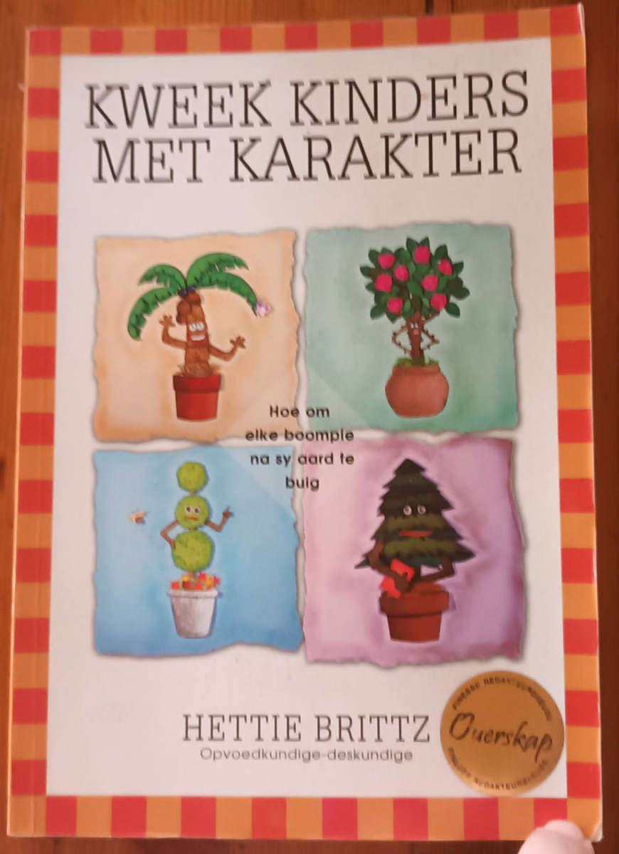 Kweek Kinders met Karakter. Hettie Brittz