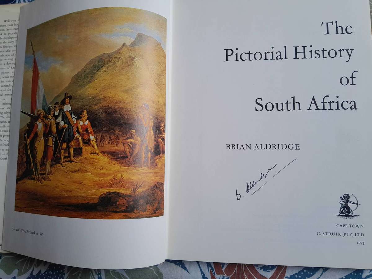 The Pictorial History of South Africa  Sign by the author  Brian Aldrige