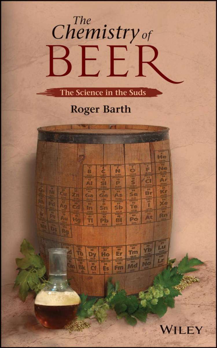 The Chemistry of Beer - Roger Barth