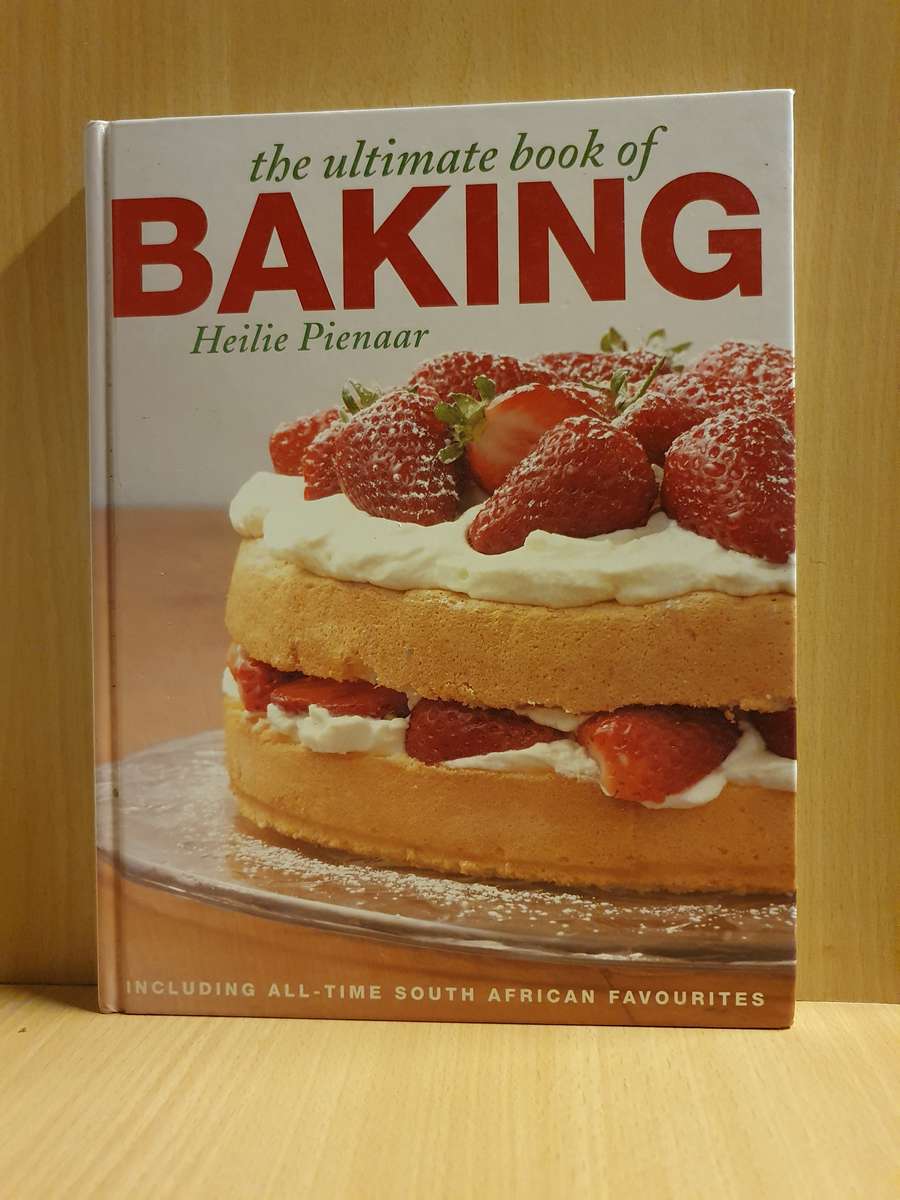 The Ultimate Book of Baking - Heilie Pienaar  (Hardcover)