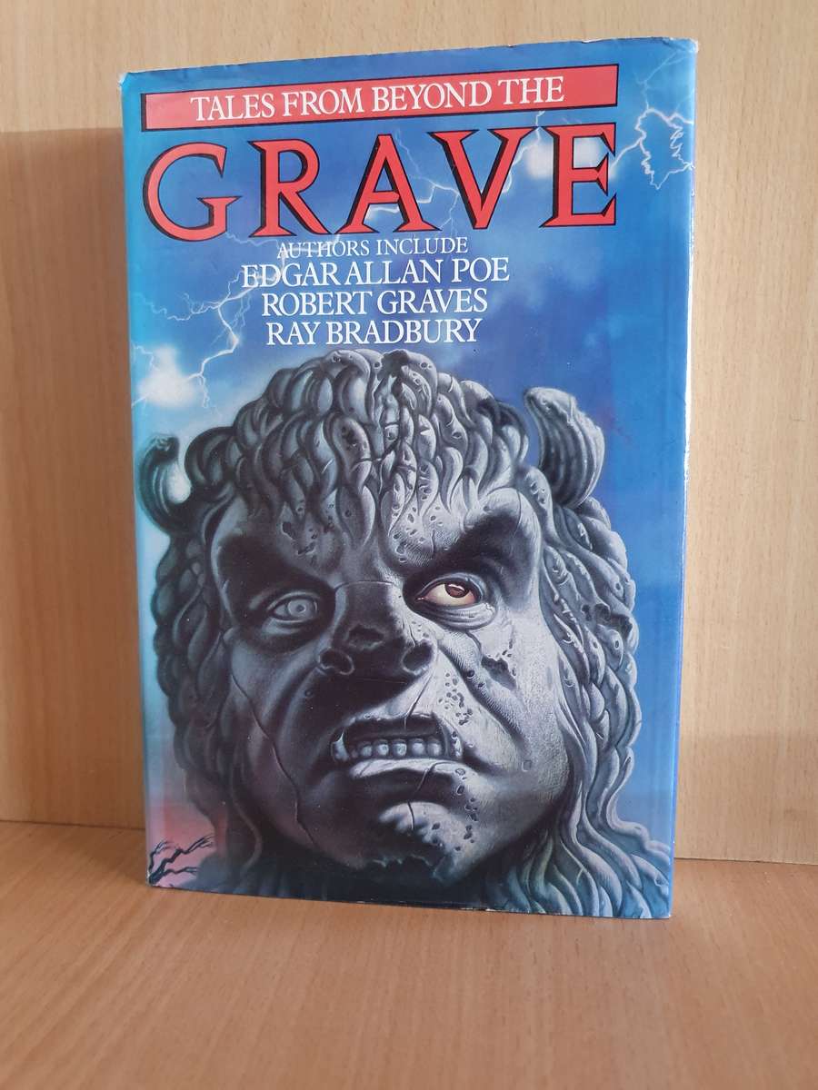 Tales From Beyond the Grave: Edgar Allan Poe, Robert Graves, Ray Bradbury (Hardcover)