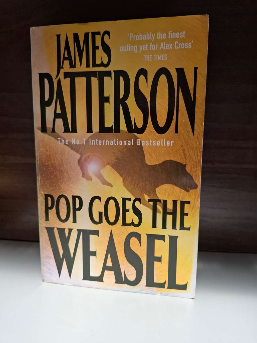 Pop Goes The Weasel : James Patterson (Paperback)