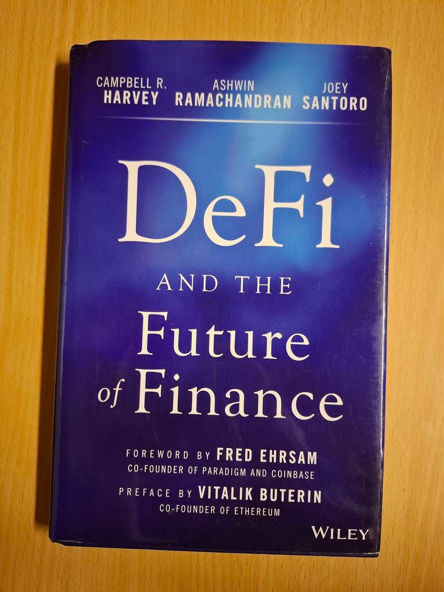 DeFi and The Future of Finance : Campbell R. Harvey, Ashwin Ramachandran, Joey Santoro (Hardcover)