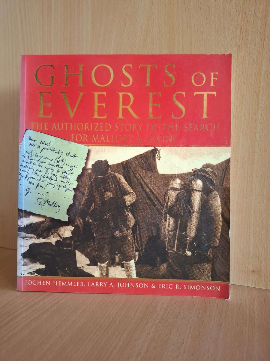 Ghosts of Everest - The Authorized Story of The Search for Mallory & Irvine :J. Hemmleb, E. Simonson