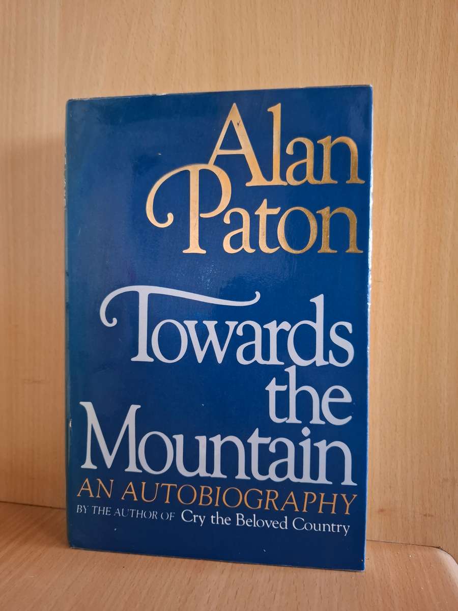 Towards the Mountain - An Autobiography : Alan Paton  (Hardcover)