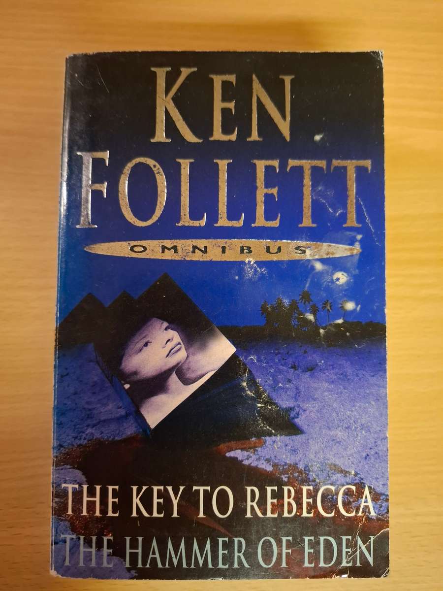 The Key to Rebecca/The Hammer of Eden : Ken Follett  (Paperback)
