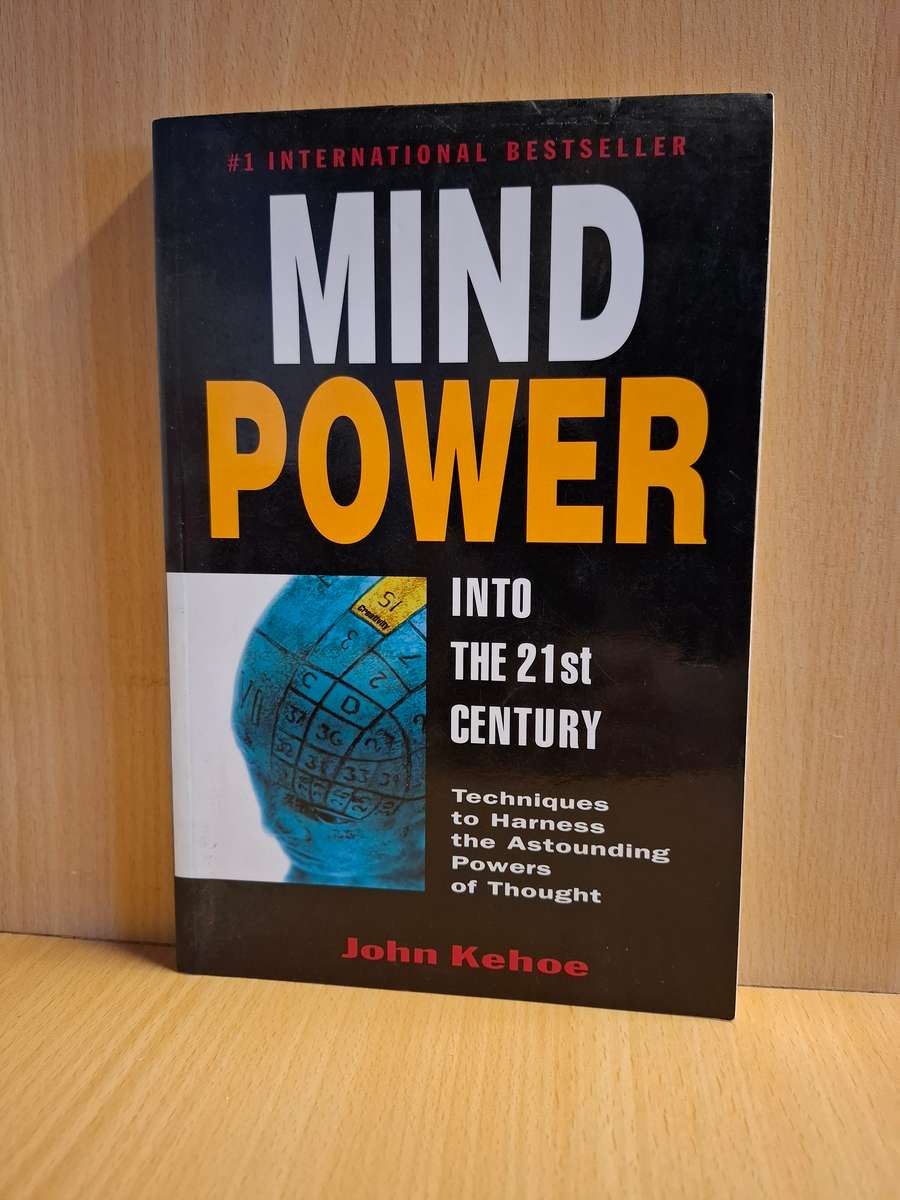 Mind Power Into the 21st Century : John Kehoe  (Paperback)