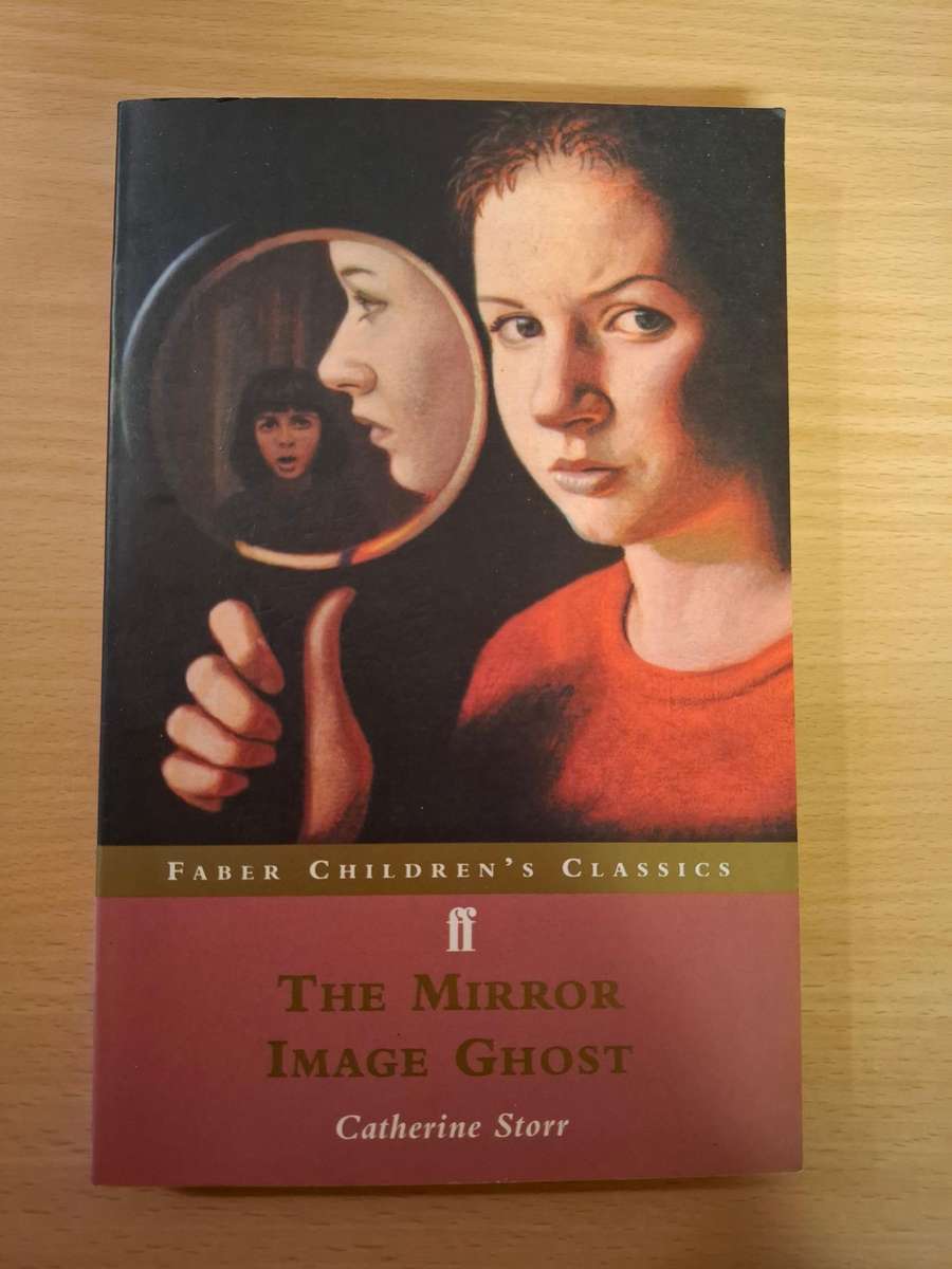 Faber Children`s Classics - The Mirror Image Ghost : Catherine Storr (Paperback)