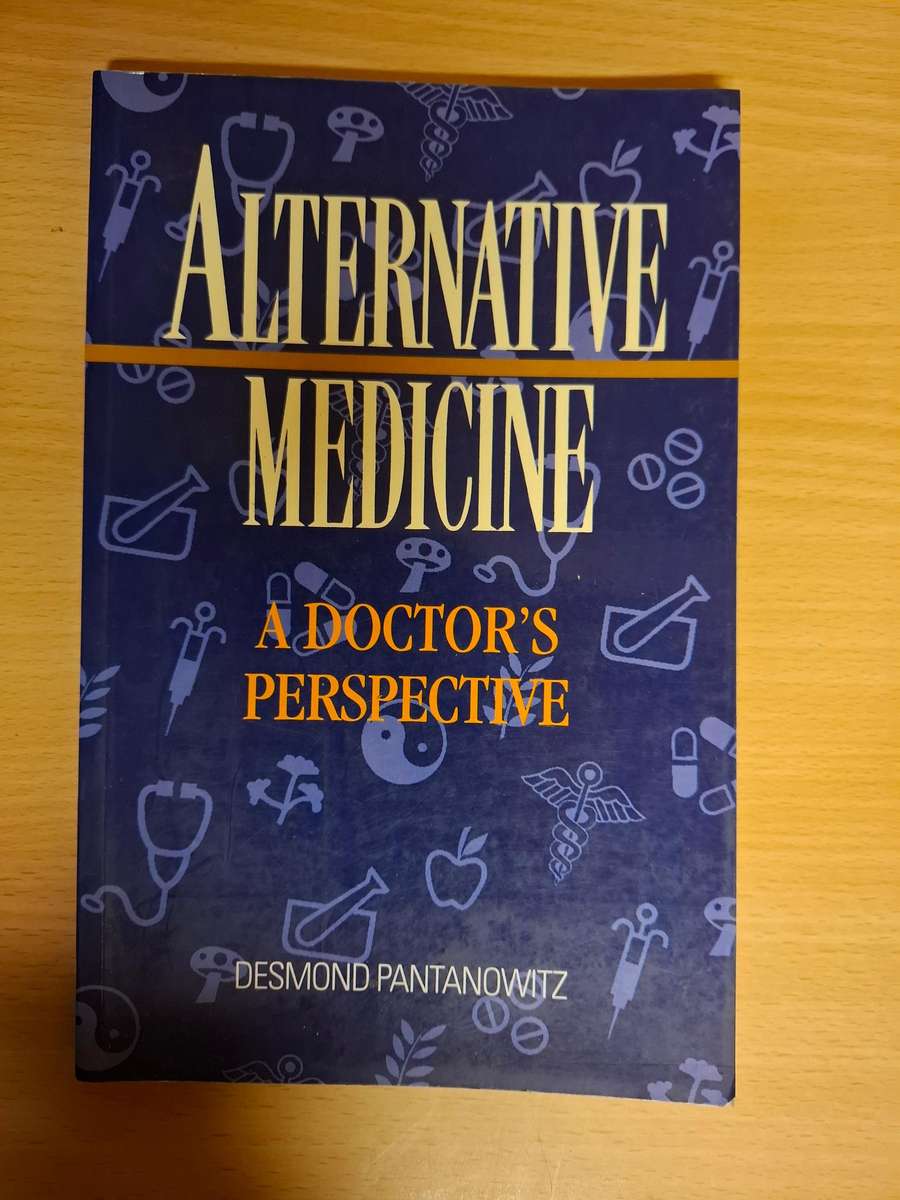 Alternative Medicine - A Doctor`s Perspective: Desmond Pantanowitz (Paperback)