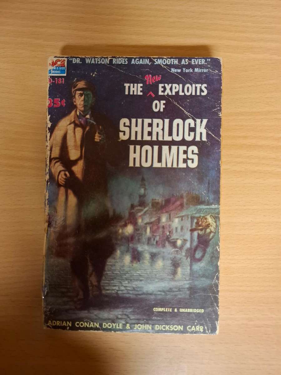 The Exploits of Sherlock Holmes by Adrian Conan Doyle and John Dickson Carr (Paperback)