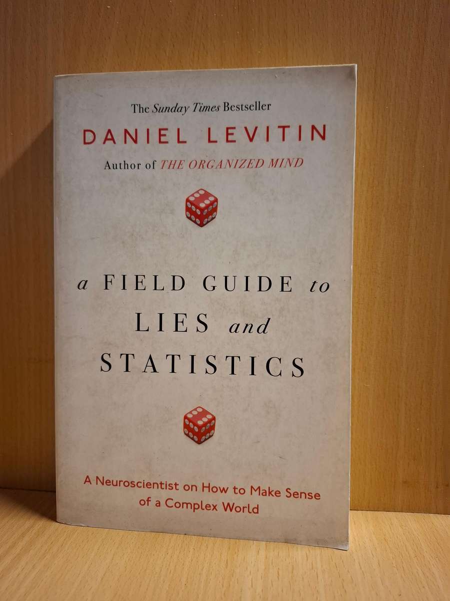 A Field Guide to Lies and Statistics : Daniel Levitin  (Paperback)