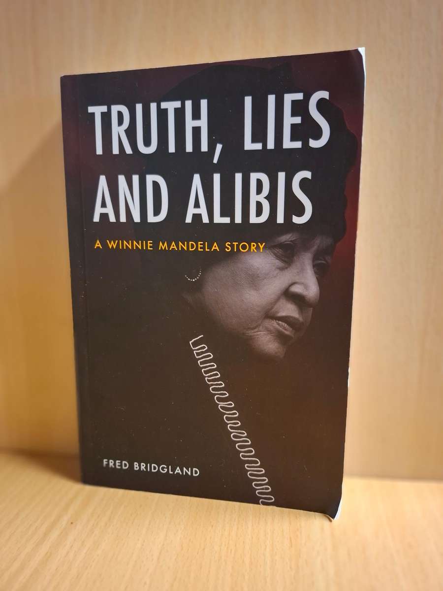 Truth, Lies and Alibis - A Winnie Mandela Story : Fred Bridgland (Paperback)