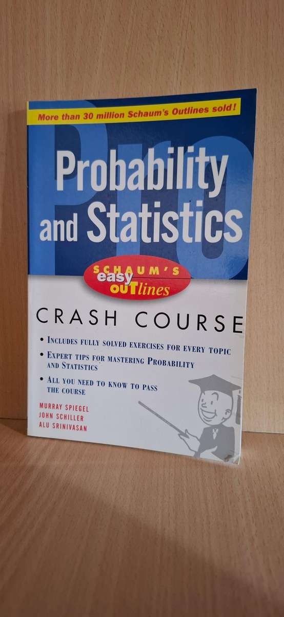 Schaum`s Outline of Probability and Statistics - Crash Course: M. Spiegel, J.Schiller, A. Srinivasan