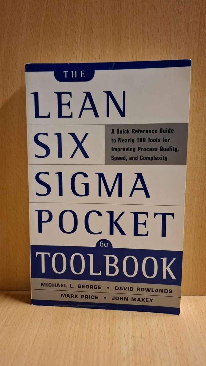 Lean Six Sigma Pocket Toolbook : Michael L. George, Mark Price, John Maxey (Paperback)
