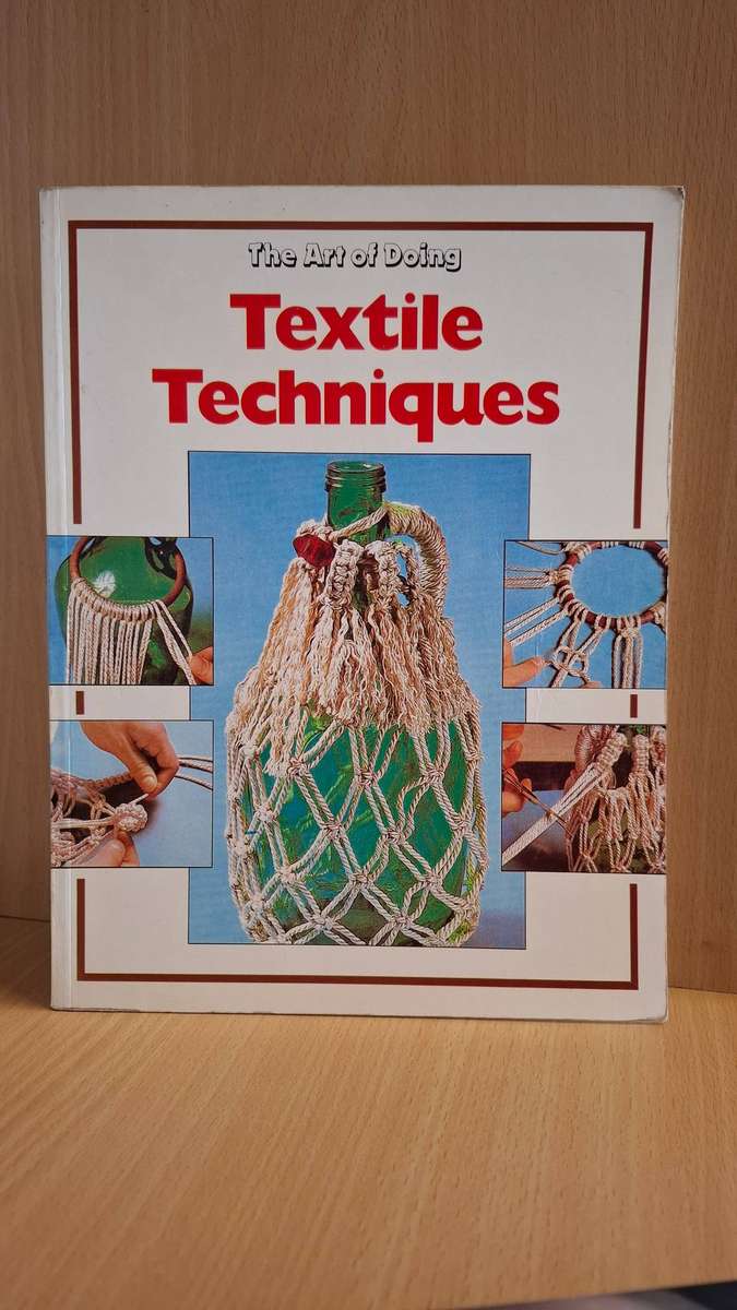 The Art of Doing - Textile Techniques (Paperback)