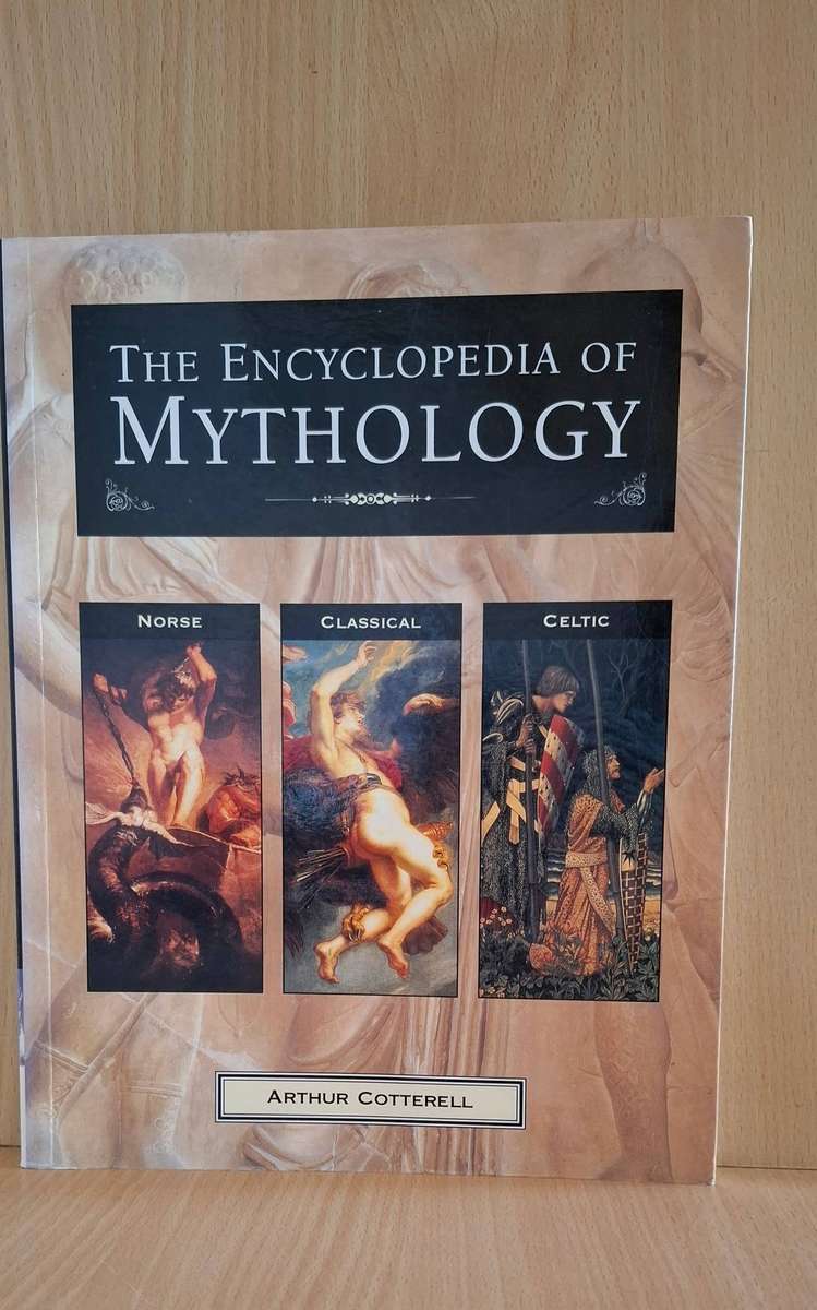 The Encyclopedia of Mythology : Arthur Cotterell (Paperback)