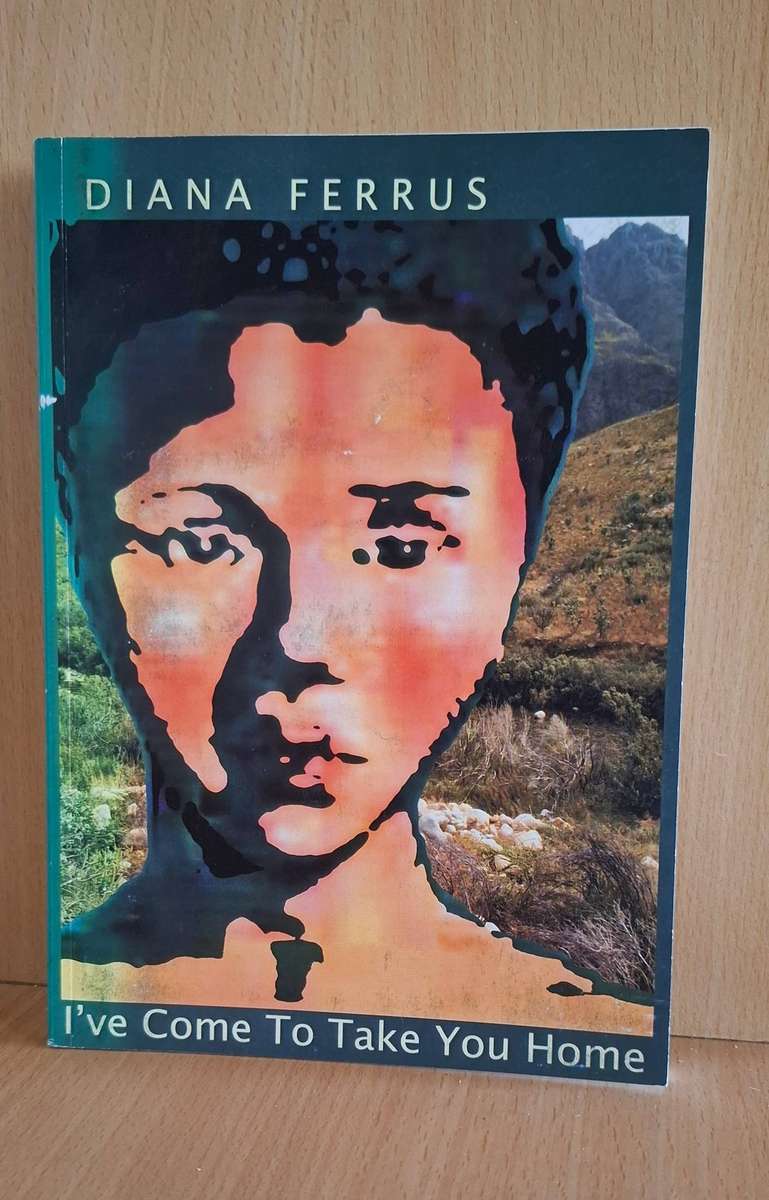 I`ve come to take you home : Diana Ferrus  (Paperback)