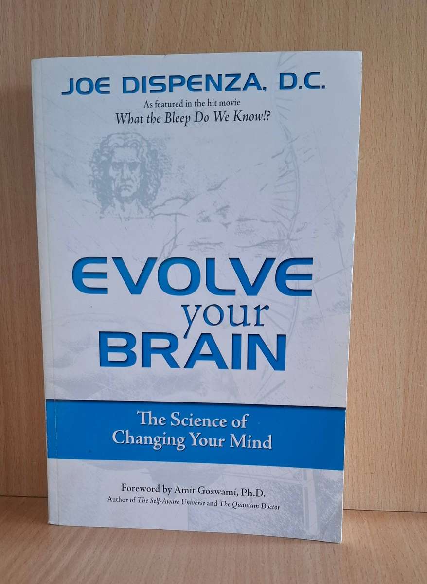 Evolve Your Brain - The Science of Changing Your Mind : Joe Dispenza, D.C. (Paperback)