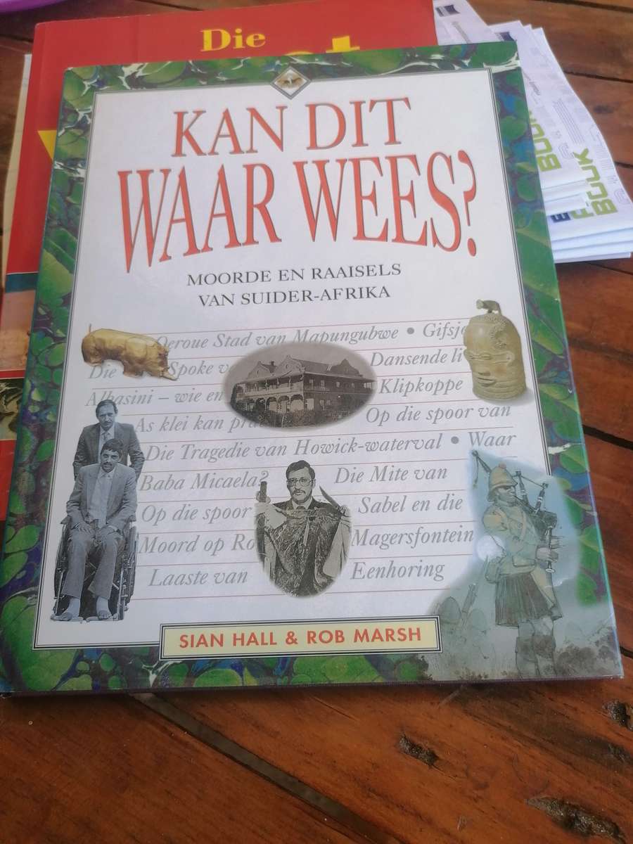 Kan dit waar wees? Moorde en Raaisels van Suider-Afrika Sian Hall en Rob Marsh