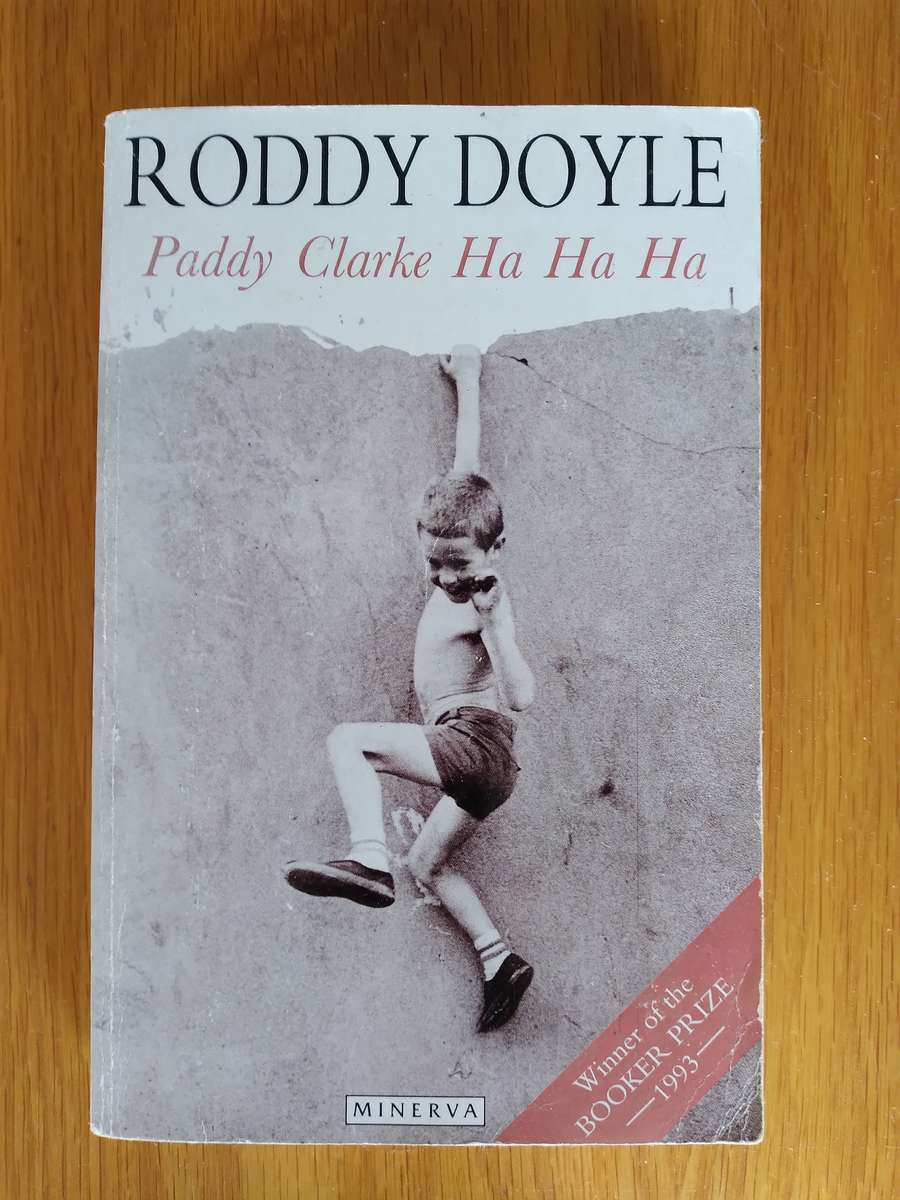 Paddy Clarke Ha Ha Ha By Roddy Doyle