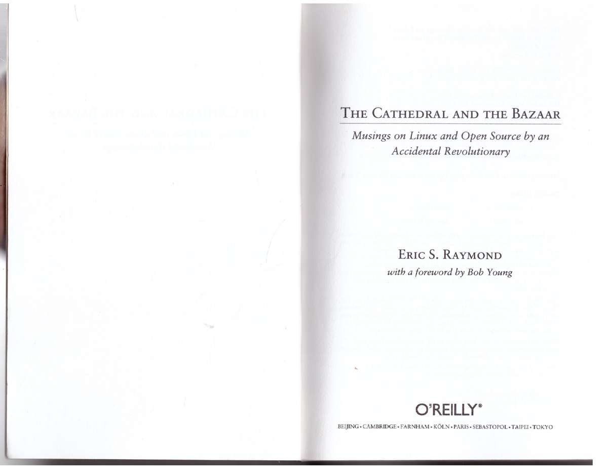 The Cathedral & the Bazaar: Musings on Linux and Open Source by an Accidental Revolutionary - Eric S