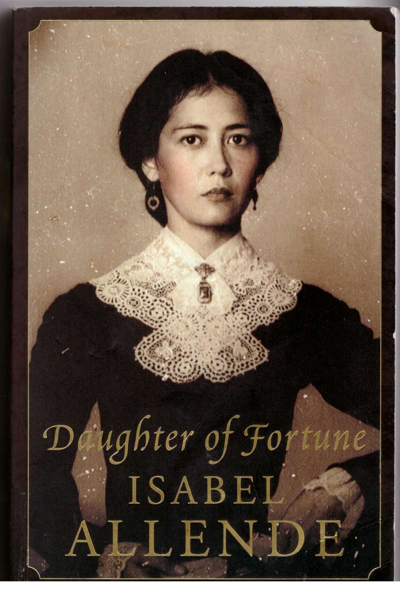 Daughter of Fortune: A Novel -- Isabel Allende