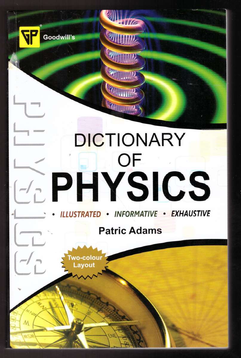 Dictionary Of Physics -- Patric Adams