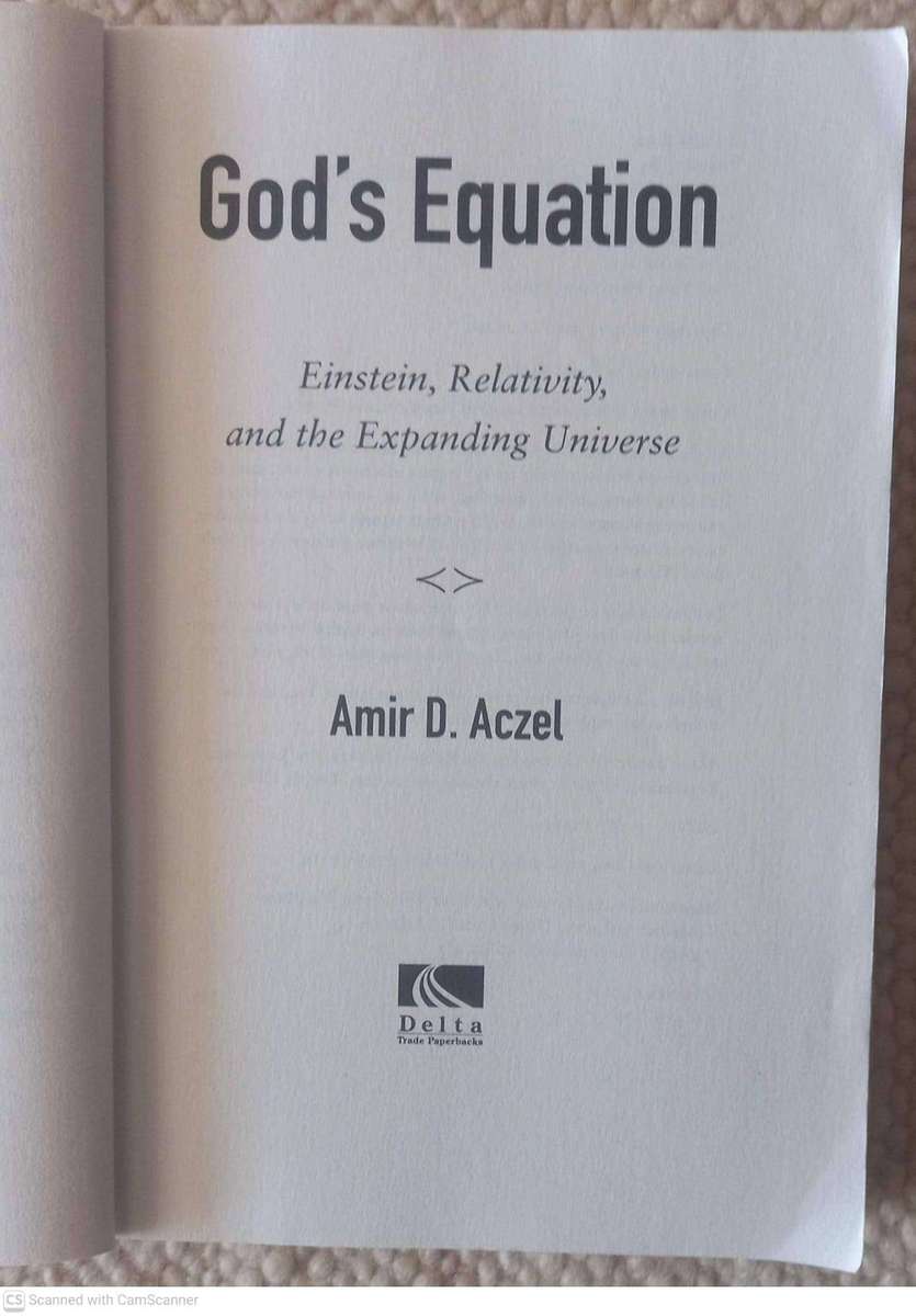 God's Equation: Einstein, Relativity, and the Expanding Universe -- Amir D. Aczel