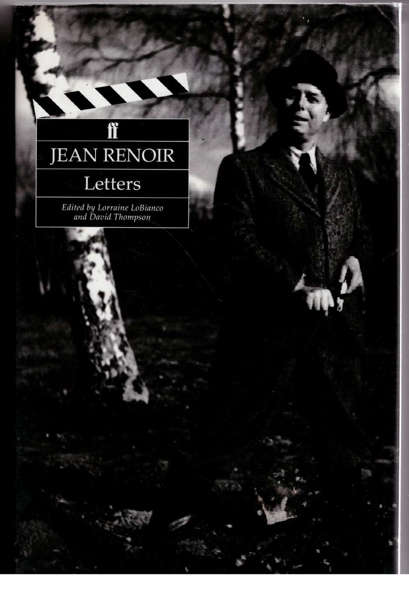 Letters: Jean Renoir -- David Thompson, Lorraine LoBianco [Editors]