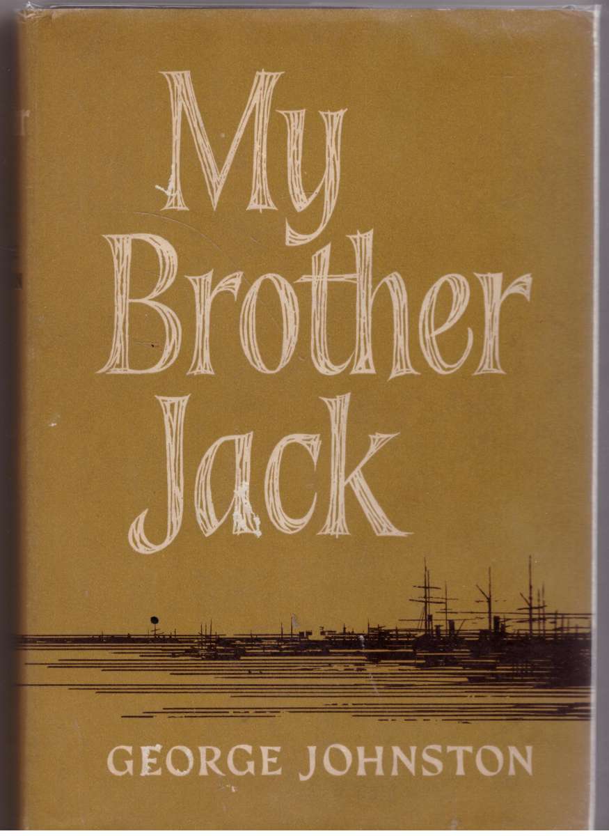 My Brother Jack  --  George Johnston