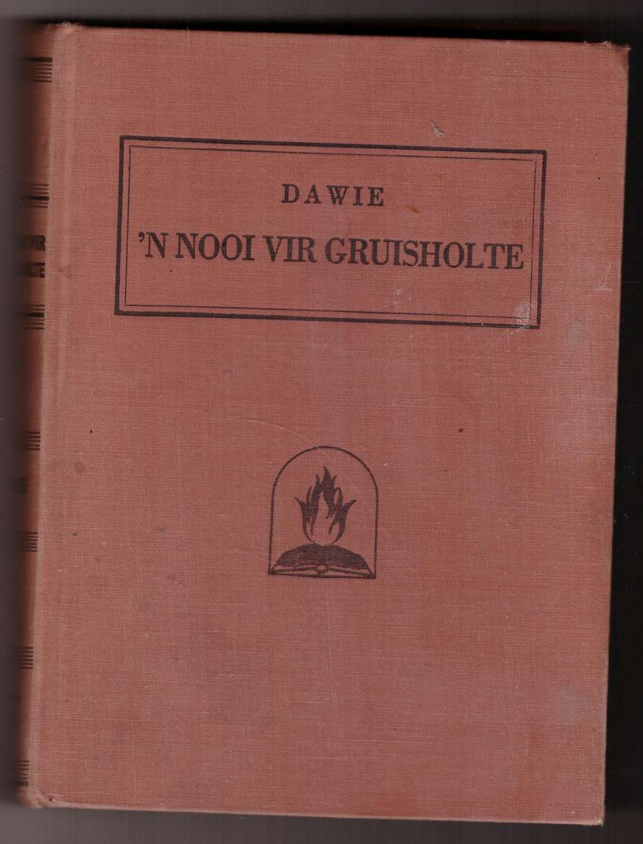 Nooi vir Gruisholte -- Dawie