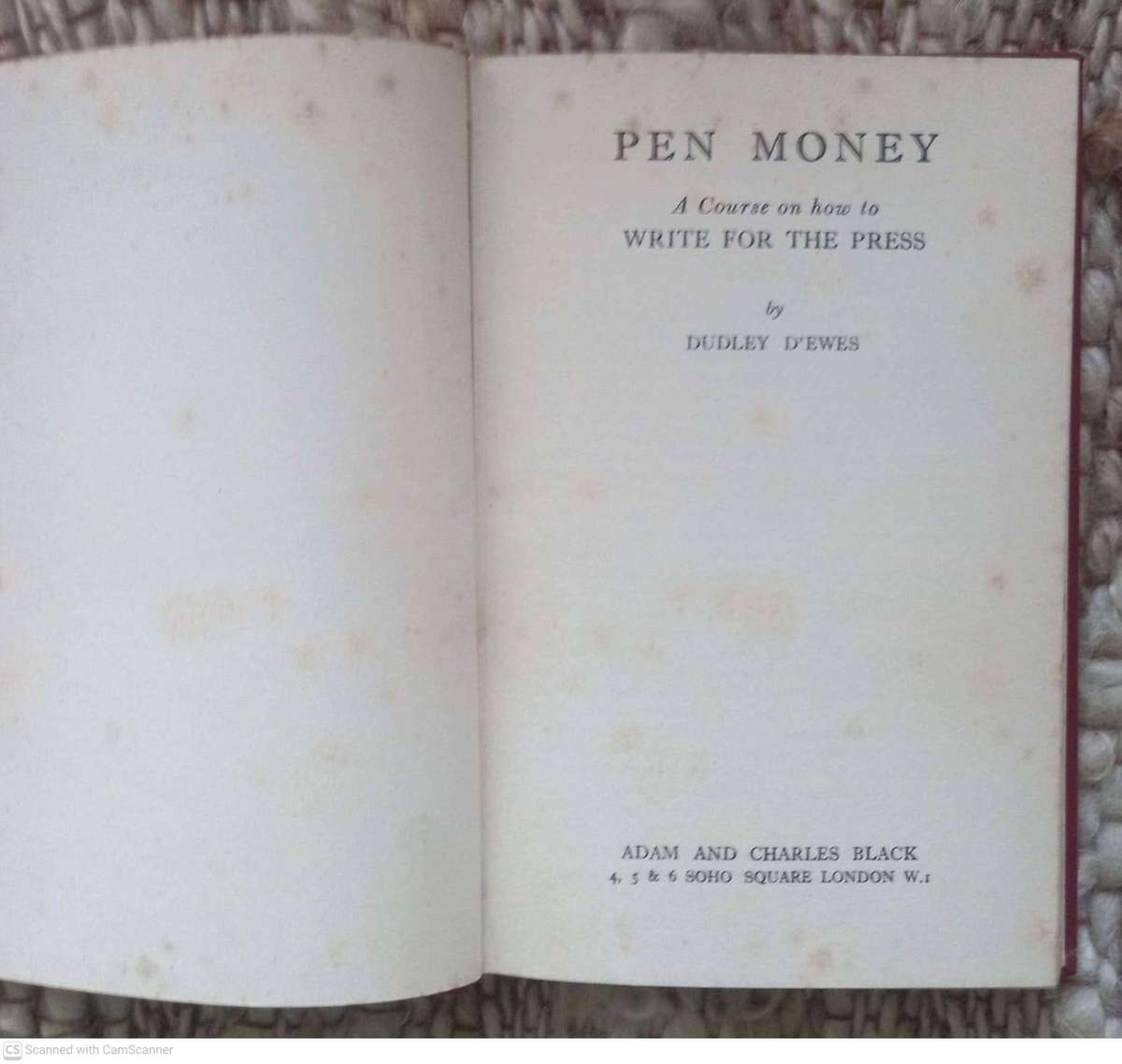 Pen Money: A course on how to write for the Press -- Dudley D'Ewes