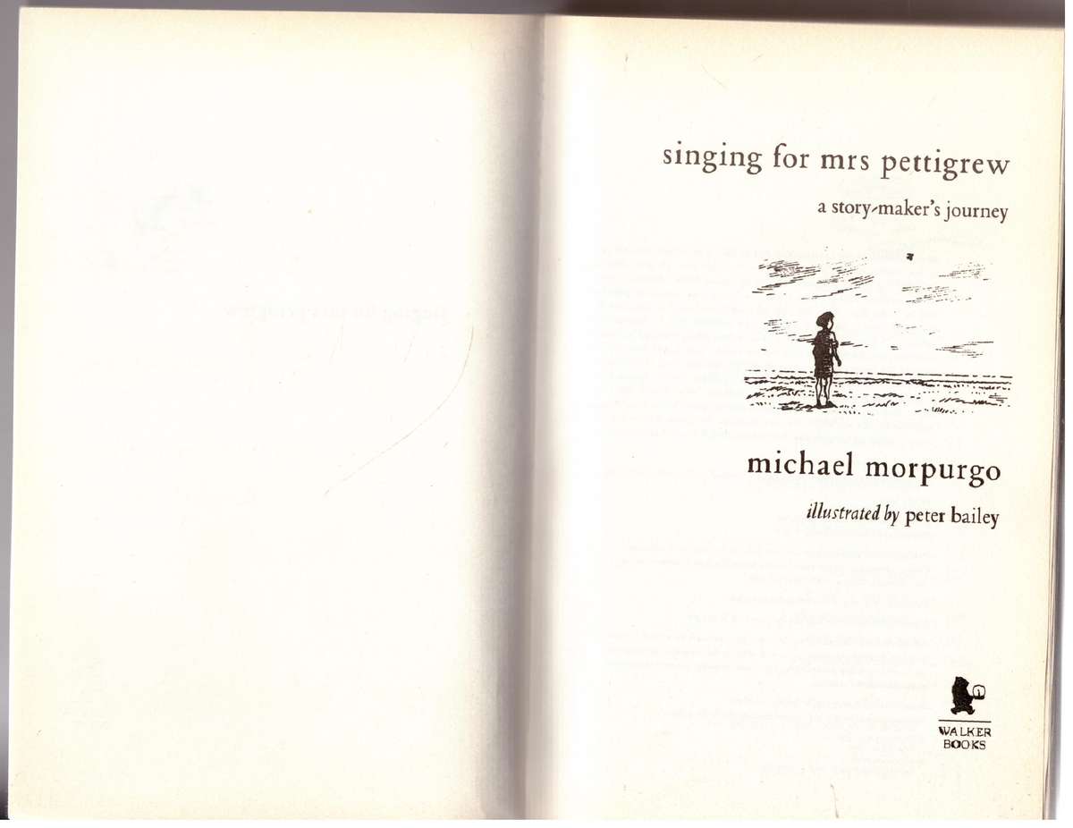Singing for Mrs Pettigrew: A Story-maker's Journey --  Michael Morpurgo