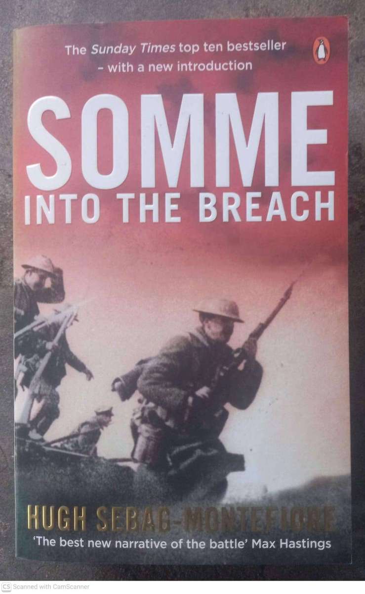Somme: Into the Breach -- Hugh Sebag-Montefiore