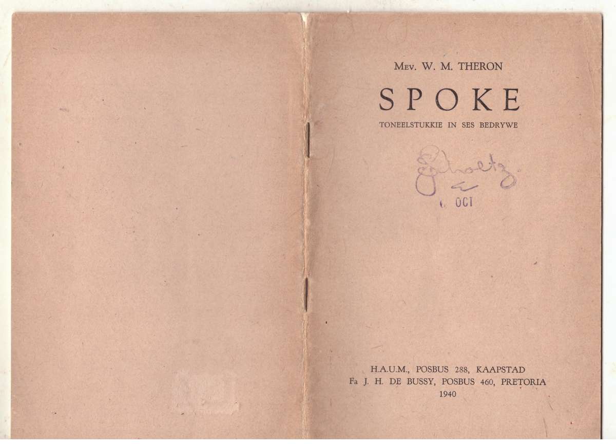 Spoke: toneelstukkie in ses bedrywe vir vyf here en vyf dames  --  W. M. Theron