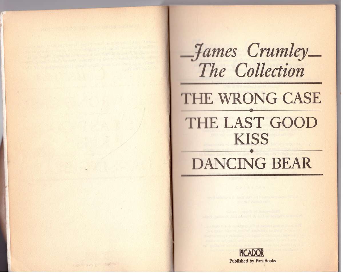 James Crumley - the collection: "Wrong Case", "Last Good Kiss" and "Dancing Bear"