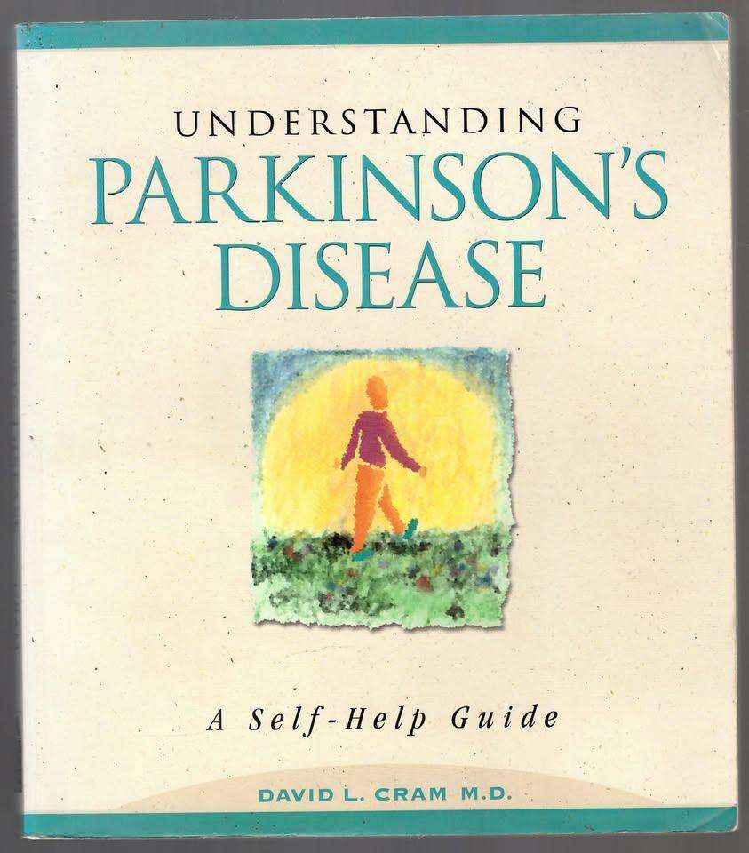 Understanding Parkinson`s Disease: A Guide -- David L. Cram