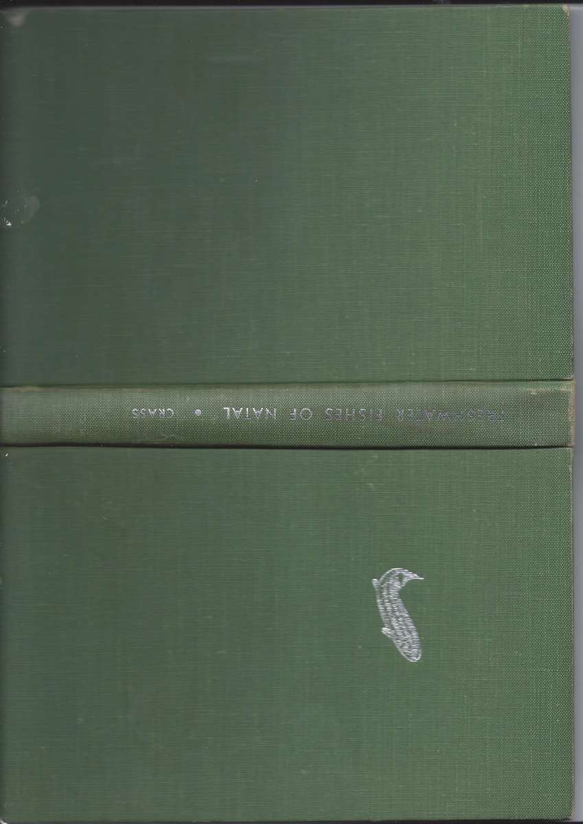 Freshwater Fishes of Natal - R.S. Crass 1964 addition printed by The Natal Witness (Pty)LTD