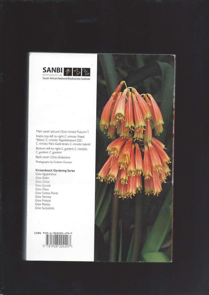 Grow Clivias - Graham Duncan - Kirstenbosch Gardening Series - 194 Page Paperback