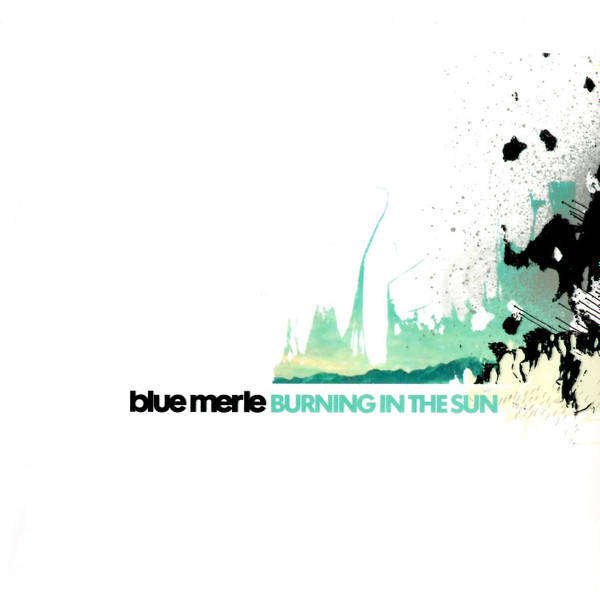 CD - Blue Merle - Burning In The Sun