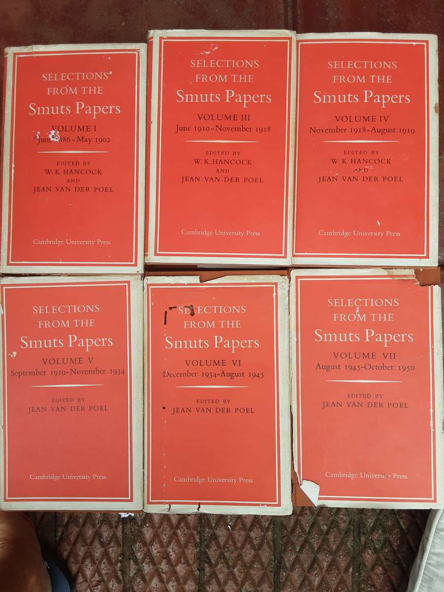 Selections from Smuts Papers 6 volumes 1,3,4,5,6,7 (vol 2 missing) edited by Hancock & VA Der Poel