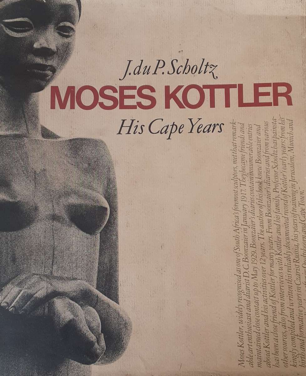 Moses Kottler - His Cape Years  By: J. du P. Scholtz