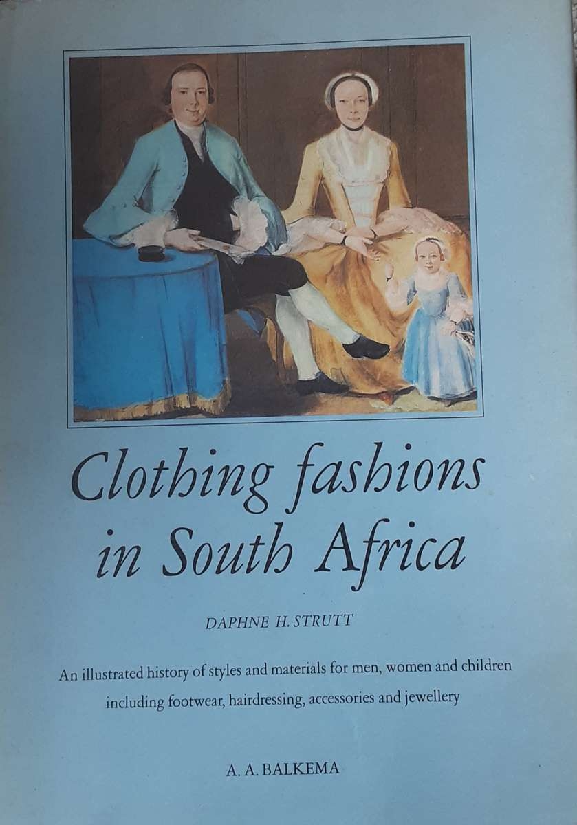 Clothing Fashions in South Africa by Daphne Strutt ***SIGNED COPY***