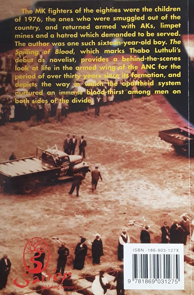 The Spilling of Blood, A Story of Freedom Fighters by Thabo Shenge Luthuli